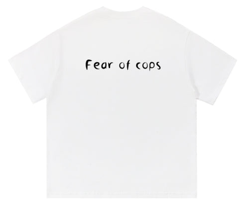 Fear of cops t-shirt